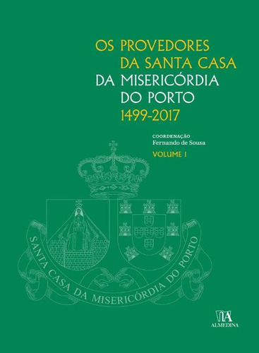 Provedores Da Santa Casa Da Misericordia Do Porto, De Fernando Bonassi., Vol. História Mundial. Editora Almedina, Capa Dura Em Português, 20