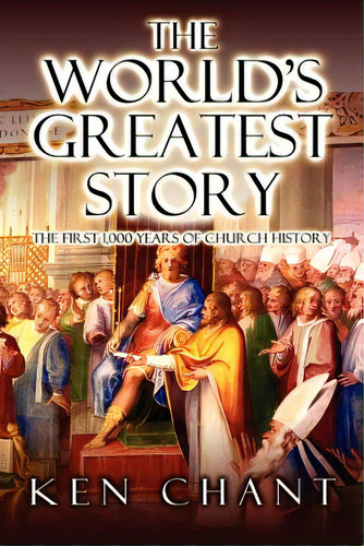 The World's Greatest Story, De Chant, Ken. Editorial Vision Pub, Tapa Blanda En Inglés
