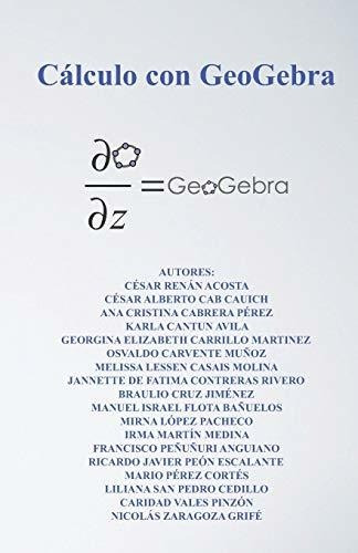 Libro : Cálculo Con Geogebra  - Acosta, César