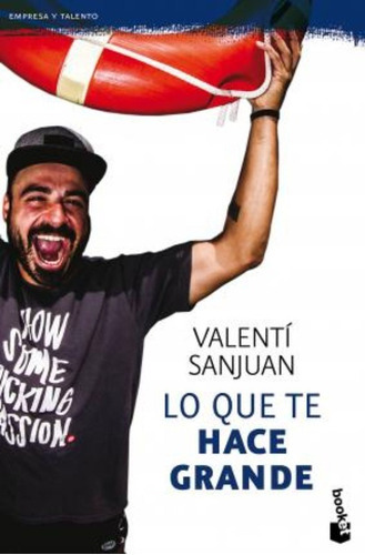 Lo Que Te Hace Grande, De Valenti Sanjuan Gumbau. Editorial Booket, Tapa Blanda En Español