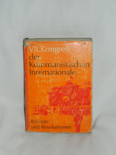 Vii Kongreb Der Kommunistischen Internationale Dietz Verlag