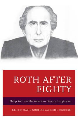 Libro Roth After Eighty : Philip Roth And The American Li...