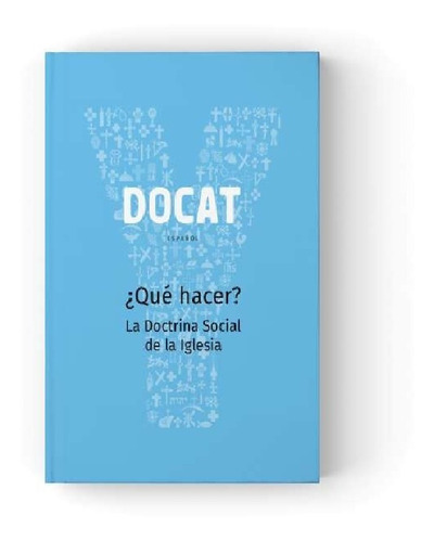 Libro Docat - Doctrina Social De La Iglesia Católica  Youcat