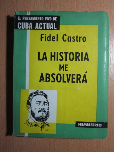 La Historia Me Absolverá - Fidel Castro - Ed.hemisferio