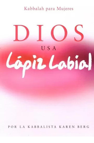 Dios Usa Lapiz Labial - Karen Berg - #p