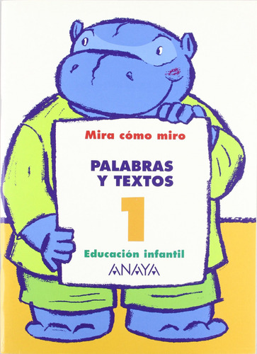 Palabras Y Textos 1.(mira Como Miro)/3 Años  -  Anaya Educa