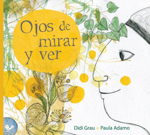 Ojos De Mirar Y Ver, De Didi Grau, Paula Adamo. Editorial Edelvives En Español