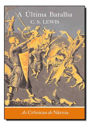 Cronicas De Narnia As A Ultima Batalha, De C. S. Lewis. Editora Wmf Martins Fontes Em Português