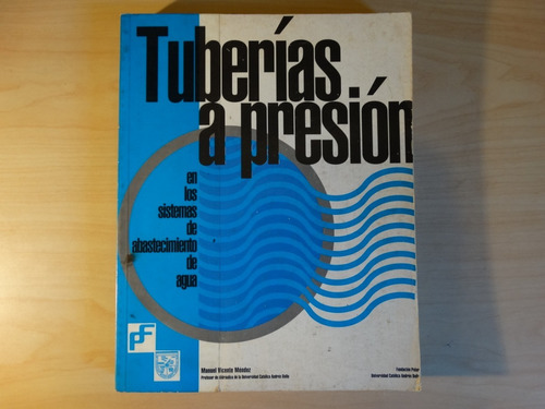 Tuberías A Presión, Manuel Vicente Méndez, En Físico