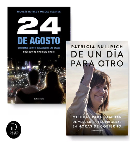 De Un Día Para Otro - Patricia Bullrich + 24 De Agosto