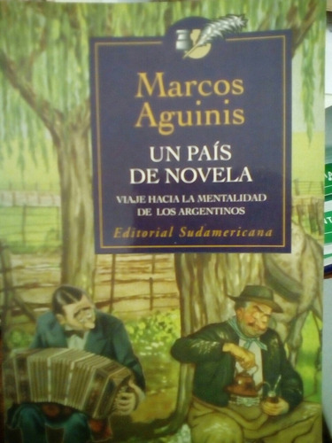 Un País De Novela De Marcos Aguinis