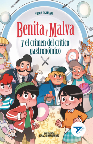 Libro Benita Y Malva Y El Crimen Del Critico Gastronomico...