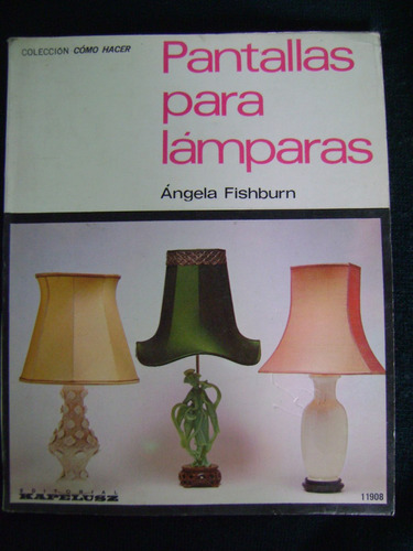 Pantallas Para Lámparas - Ángela Fishburn