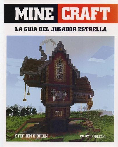 Minecraft - La Guia Del Jugador Estrella - Stephen O'brien