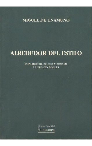 Alrededor Del Estilo, De Miguel De Unamuno. Editorial Universidad De Salamanca En Español