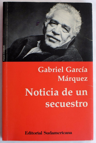 García Márquez. Noticias De Un Secuestro. Novela, Literatura