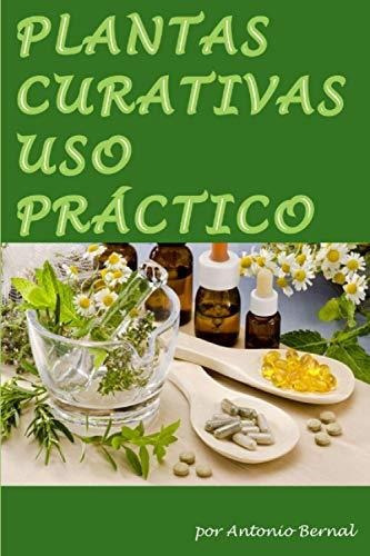 Libro : Plantas Curativas. Uso Practico En Este Libro... 