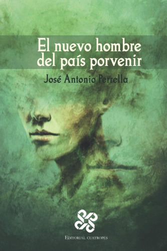 Libro: El Nuevo Hombre Del País Porvenir (spanish Edition)