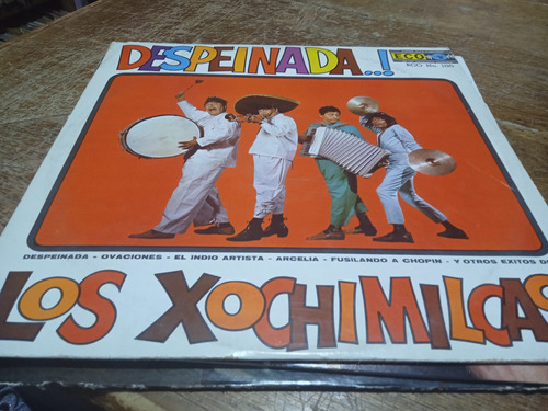 Lp Los Xochimilcas Despeinada 