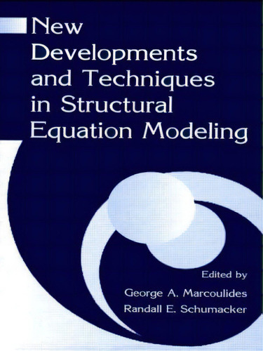 New Developments And Techniques In Structural Equation Modeling, De Marcoulides, George A.., Vol. 1. Editorial Routledge, Tapa Blanda En Inglés