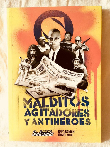 Malditos, Agitadores Y Antihéroes, Editorial Sudestada