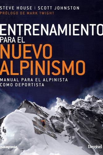 Entrenamiento Para El Nuevo Alpinismo - House,steve