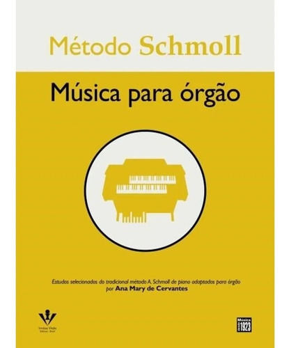 Método Schmoll Para Organista Com Pedaleira Ana Mary