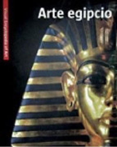 Libro - Arte Egipcio (visual Encyclopedia Of Art) - Vv. Aa.