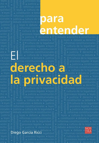 El Derecho A La Privacidad, , Pasta Rústica.