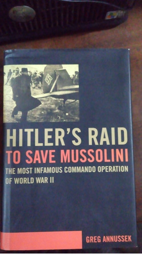 Libro Hitler's Raid To Save Mussolini