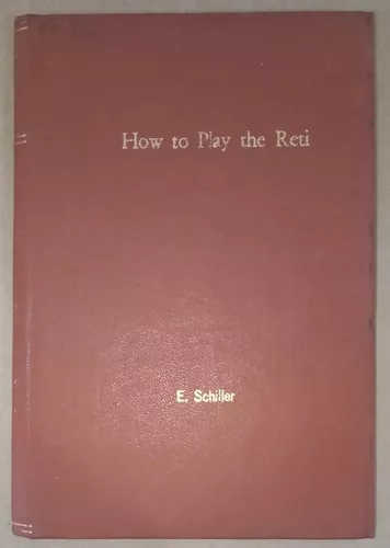 How To Play The Reti E. Schiller Livro De Xadrez Em Inglês