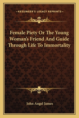Libro Female Piety Or The Young Woman's Friend And Guide ...