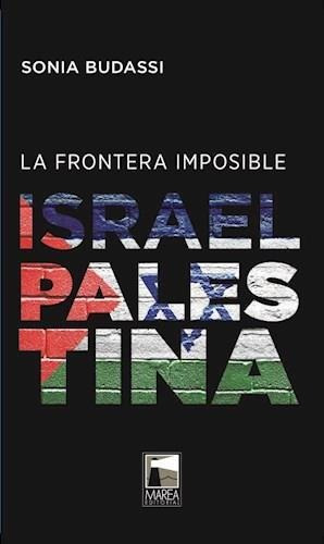 Frontera Imposible, La. Israel Palestina - Ficciones Reales