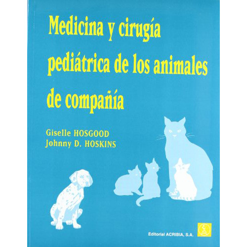 Medicina Y Cirugia Pediatrica De Los Animales De Compa - #d