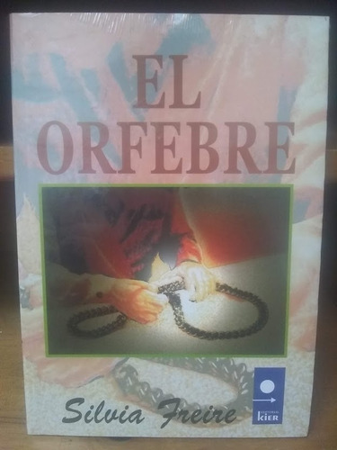 El Orfebre. Silvia Freire.