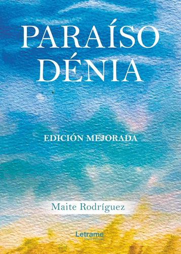 Paraíso Dénia. Edición Mejorada - Maite Rodríguez