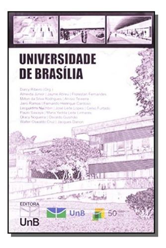 Universidade De Brasilia: Projeto De Organizacao,, De Darcy Ribeiro. Editora Unb, Capa Mole Em Português, 2021