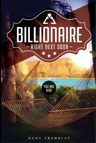 Billionaire Right Next Door, De Tremblay, Dany. Editorial Lightning Source Inc, Tapa Blanda En Inglés