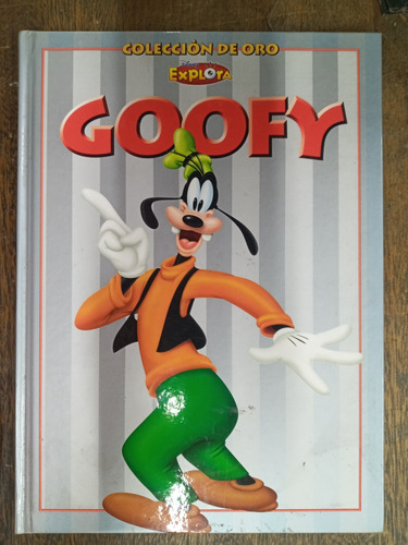 Goofy * Coleccion De Oro * Disney Explora *