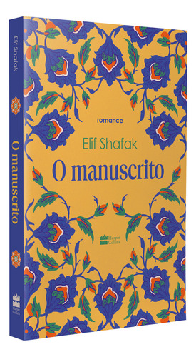 O Manuscrito, De Elif Shafak., Vol. 1. Editorial Harpercollins, Capa Mole, Edição 1 Em Português, 2024