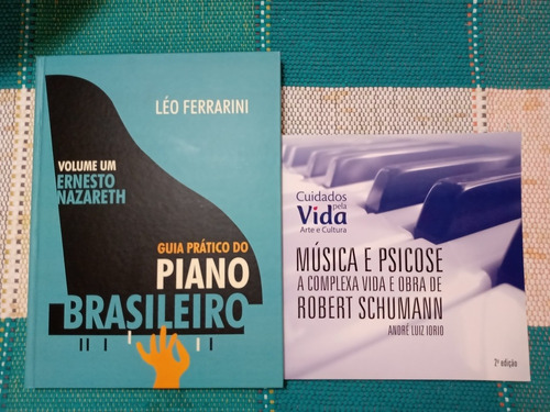 Música E Psicose, A Vida De Schumann+guia Piano Brasileiro