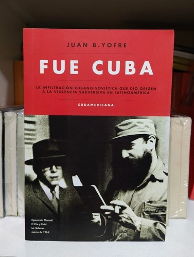 Fue Cuba. Juan B Yofre 