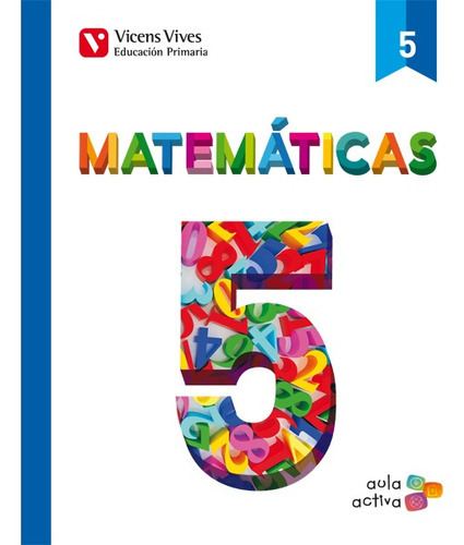 Matematicas 5 (monovolumen), De Fraile Martin, Javier. Editorial Vicens Vives, Tapa Blanda En Español