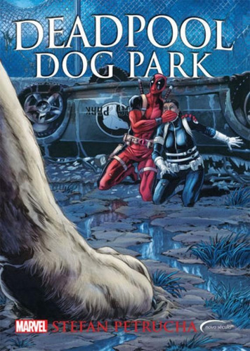 Deadpool.: Dog Park - Volume 9, de Petrucha, Stefan. Editora Novo Século, capa mole, edição 1ª edição - 2016 em português