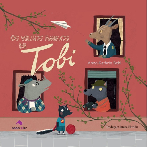 Os velhos amigos de Tobi, de Behl, Anne-Kathrin. Editora Saber e Ler, capa mole em português
