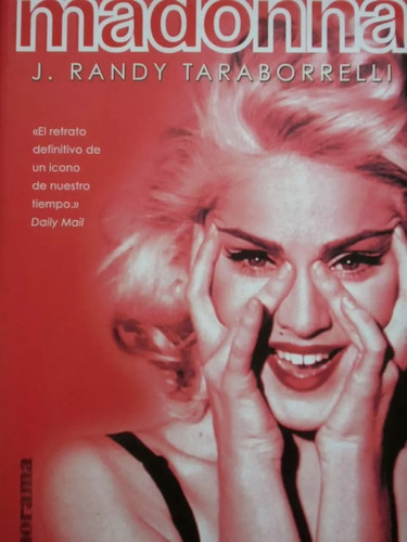 Madonna - J. Randy Taraborelli - Ediciones B