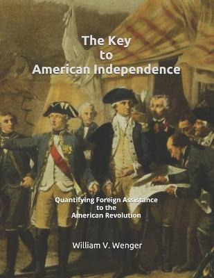 Libro The Key To American Independence : Quantifying Fore...