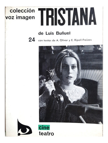 Colección Voz Imagen : Tristana - Luis Buñuel / Cine Teatro 