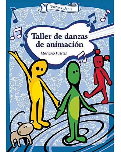 Taller De Danzas De Animación: 13 (talleres)