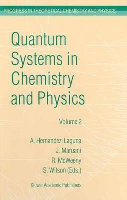 Quantum Systems In Chemistry And Physics : Volume 1: Basi...